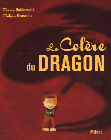 Albums jeunesse La colère du dragon - T.Robberecht - Les lectures de Liyah