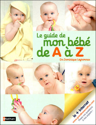 Le Guide Parental De Mon Bébé De A à Z - Dominique Leyronnas - Liyah
