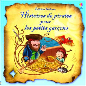 Histoires De Pirates Pour Les Petits Garçons - Usborne - Les lectures de Liyah