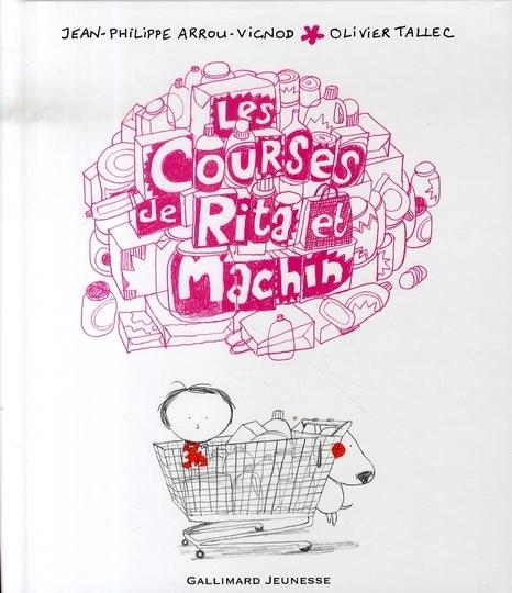 Jean-Philippe Arrou-Vignod, Olivier Tallec - Les courses de Rita et Machin - Les lectures de Liyah