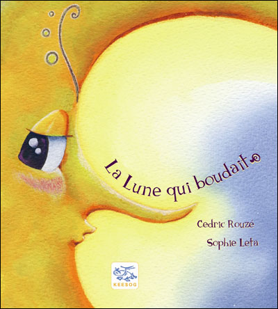 Histoire enfant La lune qui boudait, Cédric Rouzé et Sophie Leta - Liyah.fr