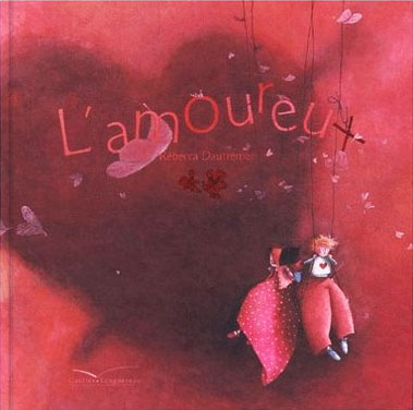 L'amoureux - Dautremer - Les lectures de Liyah