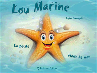 Lou Marine, La petite étoile de mer, Eugène Santangelo - Les lectures de Liyah