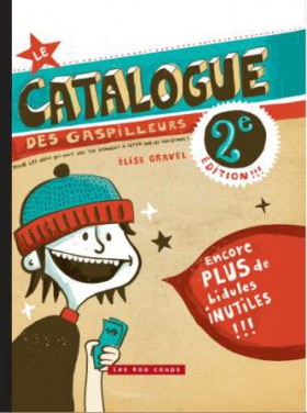 Le catalogue des gaspilleurs - E.Gravel - Les lectures de Liyah