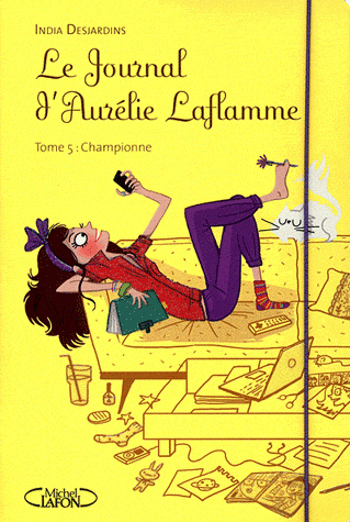 Roman jeunesse Journal Aurélie Laflamme T5 - I. Dejardins - Les lectures de Liyah