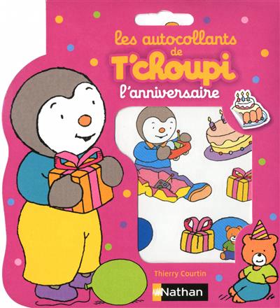 T'choupi autocollants Anniversaire - Nathan - Les lectures de Liyah