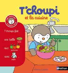 T'choupi et la cuisine - Nathan - Les lectures de Liyah