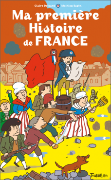 Ma première histoire de France - Tourbillon - Les lectures de Liyah