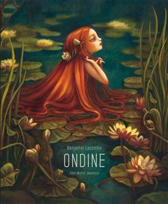 Album jeunesse Ondine - Benjamin Lacombe - Les lectures de Liyah