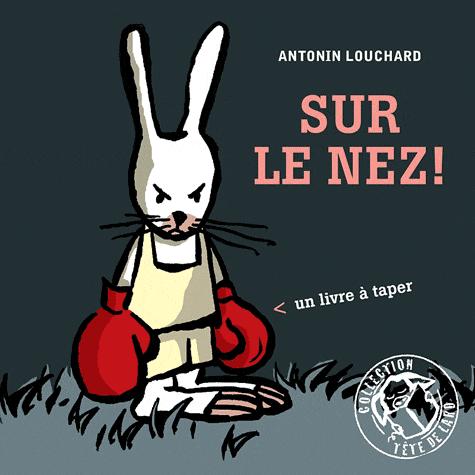 Antonin Louchard - Sur Le Nez - Les lectures de Liyah