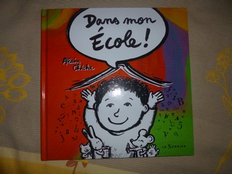 Dans mon ecole - Alain Chiche - Les lectures de Liyah