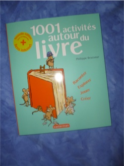 activités manuelles 1001 Activités autour du livre - Casterman