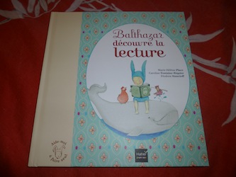 Balthazar et la lecture - Hatier - Les lectures de Liyah