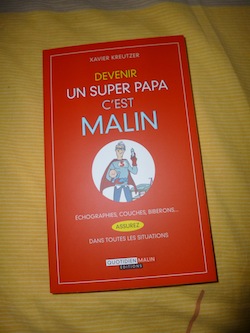 Guide Parentalité Devenir un super papa c'est malin - Leduc - Les lectures de Liyah