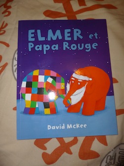 Elmer et papa rouge - EDL - Les lectures de Liyah