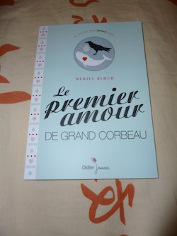 Le premier amour de grand corbeau - Didier - Les lectures de Liyah