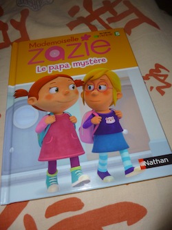 Melle Zazie Le papa mystere - Nathan - Les lectures de Liyah