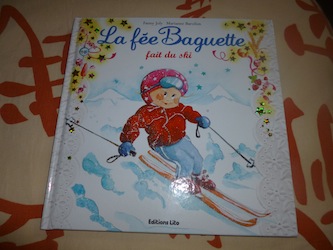 La fée Baguette fait du ski - Lito - Les lectures de Liyah