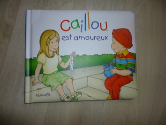 Caillou est amoureux - Chouette - Les lectures de Liyah