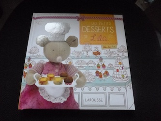 Recettes Pour Enfants Les petits desserts de Lila - Larousse - Les lectures de Liyah