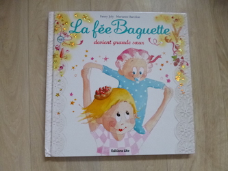 La fee baguette devient grande soeur - Lito - Les lectures de Liyah