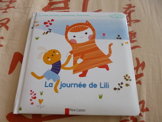 Album cartonné La journée de Lili - Pere Castor - Les lectures de Liyah