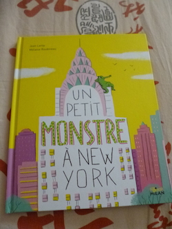 Un petit monstre a NY - Milan - Les Lectures de Liyah