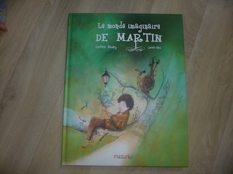Album jeunesse - Le monde imaginaire de Martin