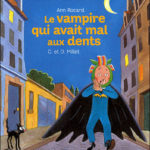 Le vampire qui avait mal aux dents - A.Rocard - Les lectures de Liyah