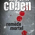 Remède mortel - H.Coben - Les lectures de Liyah