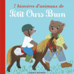 7 histoires d'animaux- Petit-Ours-Brun - D.Bour - Les lectures de Liyah