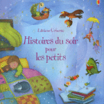 Histoires du soir pour les petits - Usborne - Les lectures de Liyah