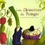 Les détectives du potager - Les lectures de Liyah