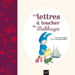 Les lettres à tocuher de Balthazar - M.H Place - Les lectures de Liyah