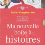 Ma nouvelle boîte à histoires (pour les grands) - S.Morgenstern - Les lectures de Liyah