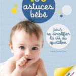 100 astuces bébé, Isabelle Gambet-Drago - Les lectures de Liyah