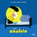 Au lit Anatole - D.Pinto - Les lectures de Liyah