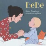 Bébé, Helen Oxenbury et John Burningham - Les lectures de Liyah