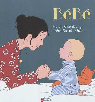 Bébé, Helen Oxenbury et John Burningham - Les lectures de Liyah