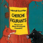 Cherche figurants, Michaël Escoffier et Jean-François Dumont - Les lectures De Liyah