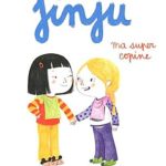 Jinju Ma super copine, Lim Yeong-hee et Amélie Graux - Les lectures de Liyah