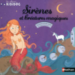 Sirènes et créatures magiques - Nathan - Les lectures de Liyah