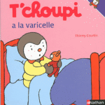 T'choupi à la varicelle - T.Courtin - Les lectures de Liyah