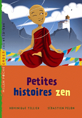 Dominique Tellier et Sébastien Pelon - Petites Histoires Zen - Les lectures de Liyah