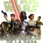 Star Wars Les heros de la saga - Nathan - Les lectures de Liyah