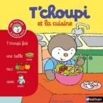 T'choupi et la cuisine - Nathan - Les lectures de Liyah