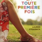 La toute première fois - L.Strasnick - Les lectures de Liyah