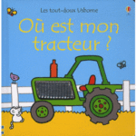 Où est mon tracteur - Usborne - Les lectures de Liyah