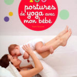 100 postures yoga avec bébé - Nathan - Les lectures de Liyah