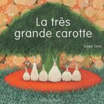 La très grande carotte - S.Tone - Les lectures de Liyah